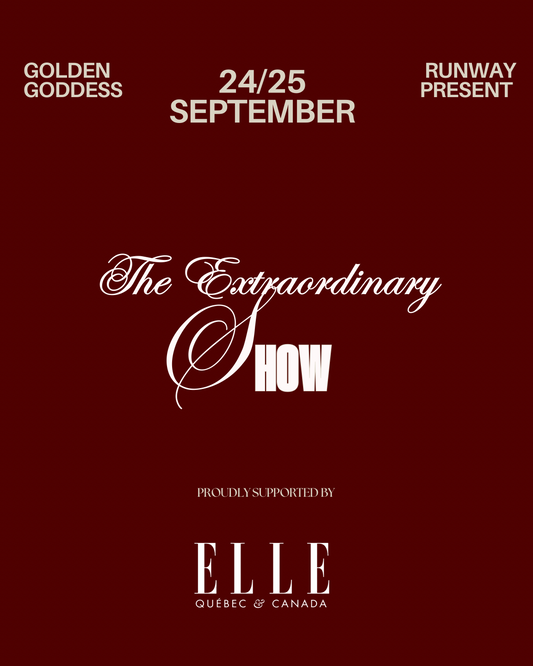 Golden Goddess Runway presents
‘’The Extraordinary Show’’